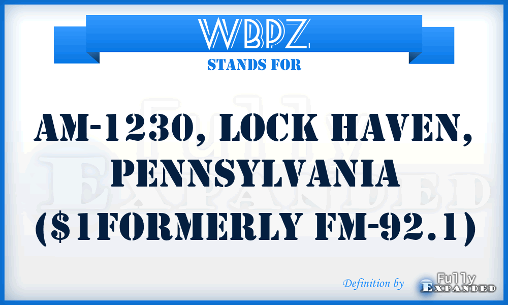 WBPZ - AM-1230, Lock Haven, Pennsylvania ($1formerly FM-92.1)