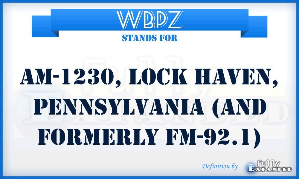 WBPZ - AM-1230, Lock Haven, Pennsylvania (and formerly FM-92.1)