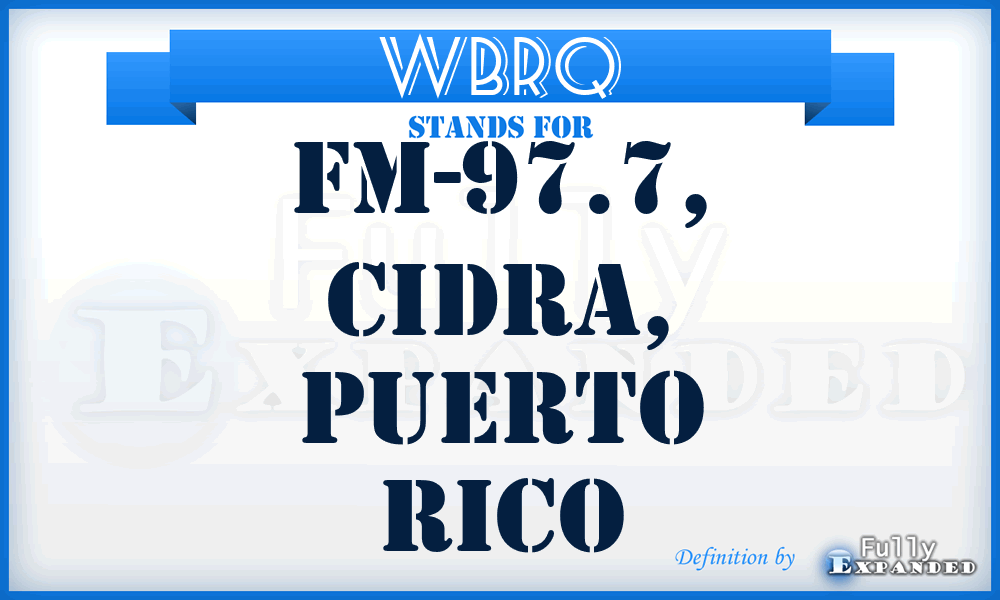 WBRQ - FM-97.7, Cidra, Puerto Rico