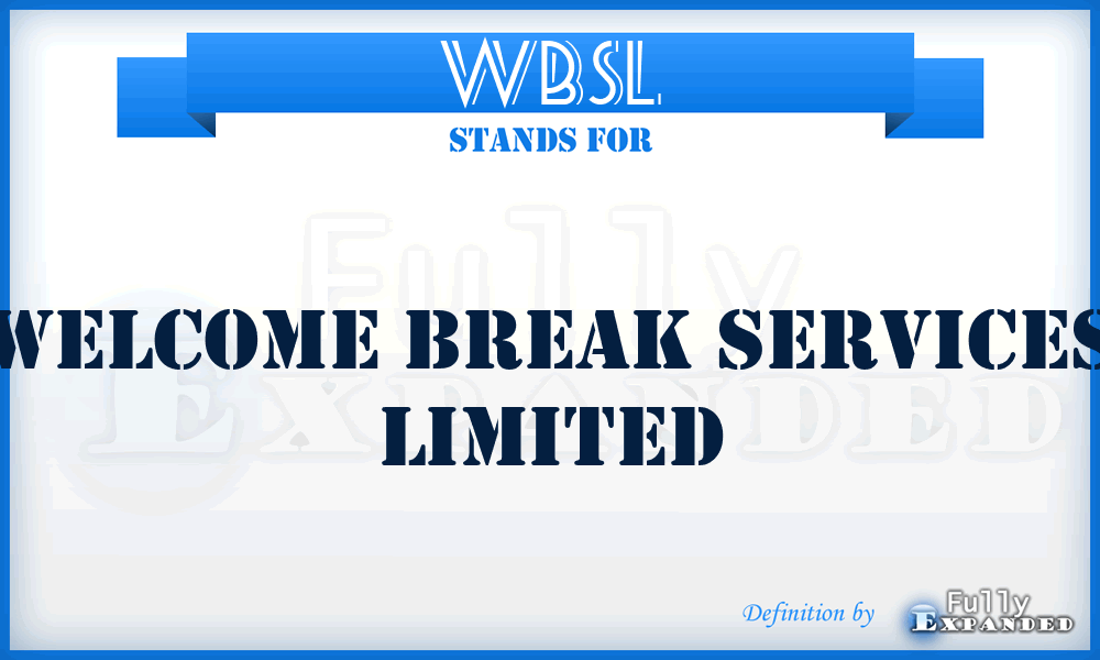 WBSL - Welcome Break Services Limited