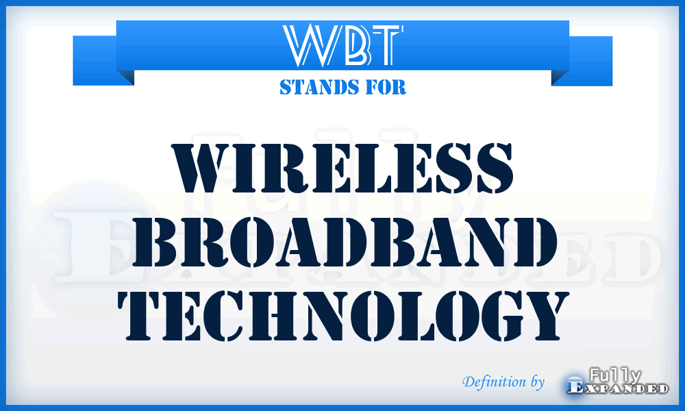 WBT - Wireless Broadband Technology