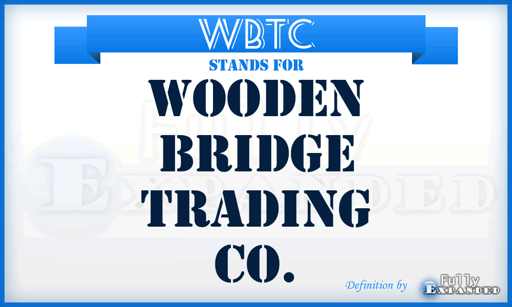 WBTC - Wooden Bridge Trading Co.