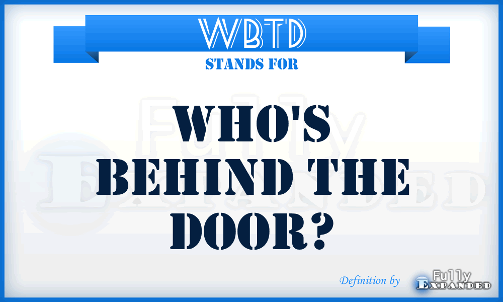 WBTD - Who's Behind The Door?