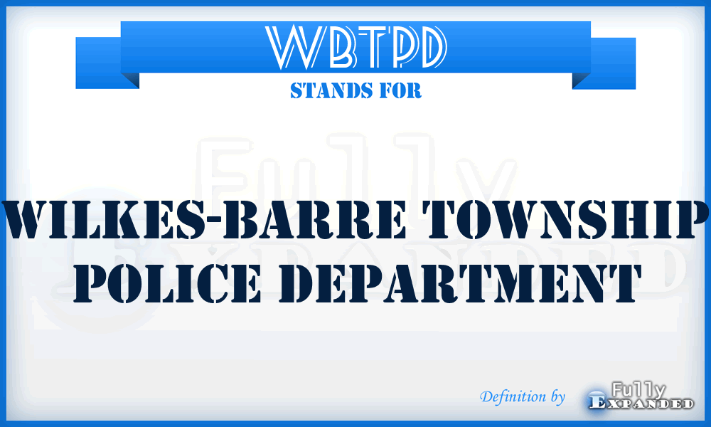 WBTPD - Wilkes-Barre Township Police Department