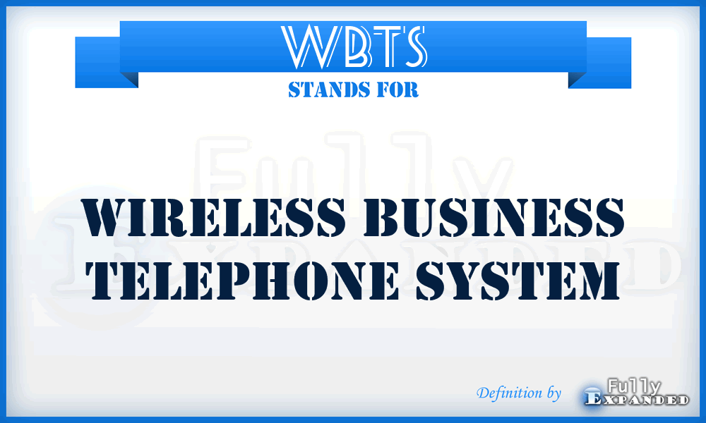 WBTS - Wireless Business Telephone System