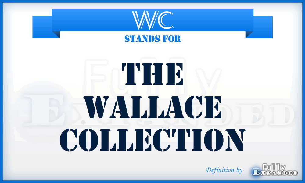 WC - The Wallace Collection