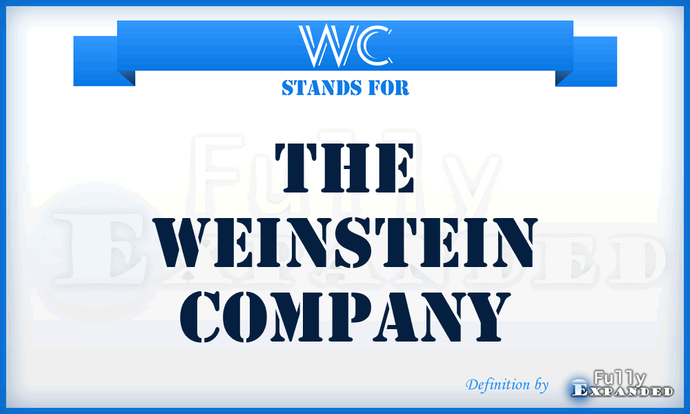 WC - The Weinstein Company