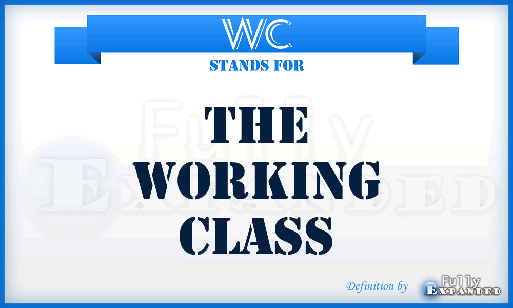 WC - The Working Class