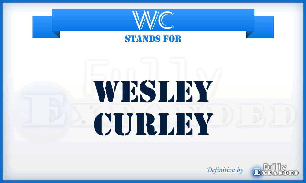 WC - Wesley Curley