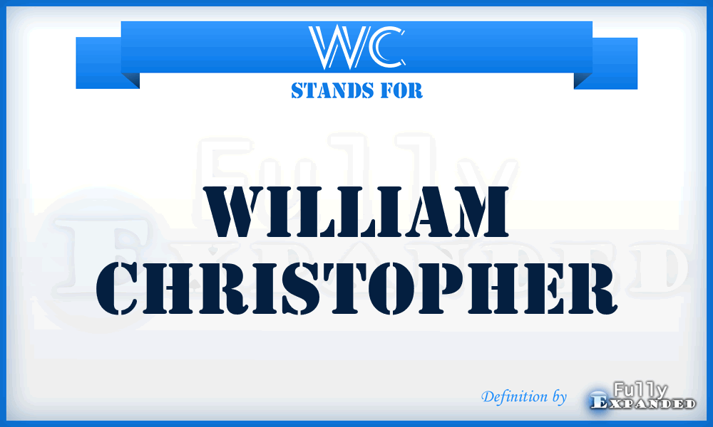 WC - William Christopher