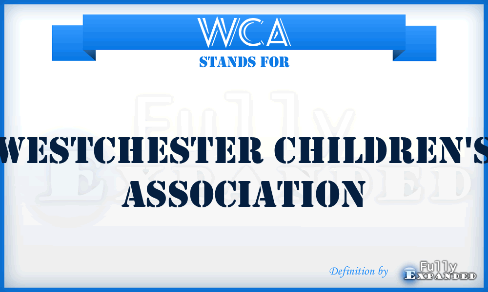 WCA - Westchester Children's Association
