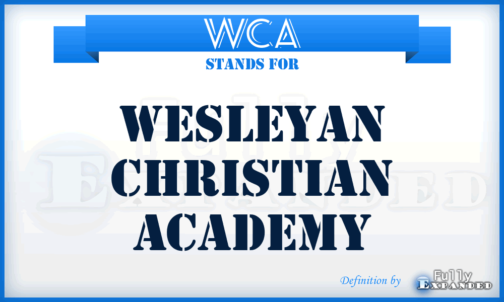 WCA - Wesleyan Christian Academy