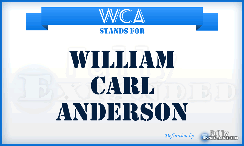 WCA - William Carl Anderson