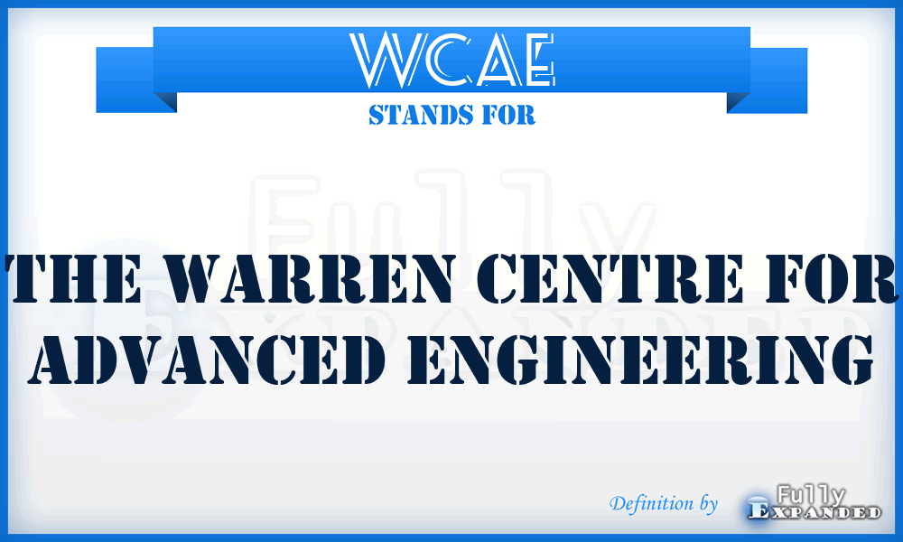 WCAE - The Warren Centre for Advanced Engineering