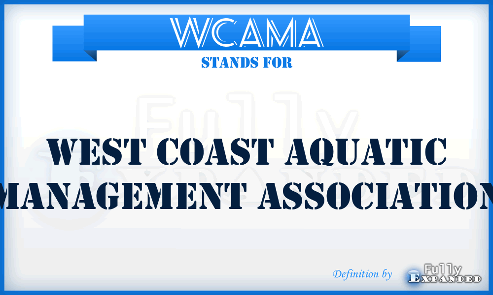 WCAMA - West Coast Aquatic Management Association