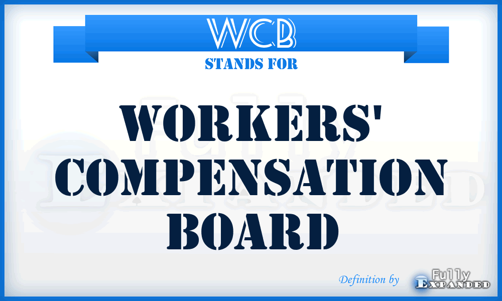 WCB - Workers' Compensation Board
