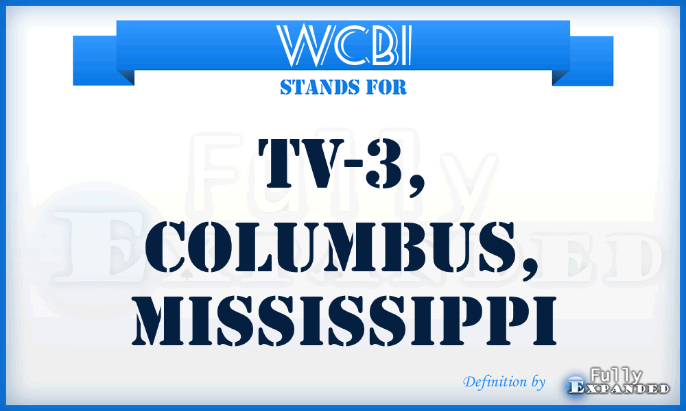 WCBI - TV-3, Columbus, Mississippi