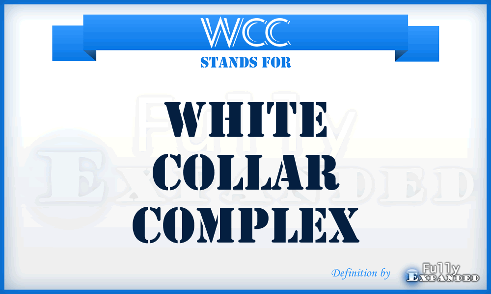 WCC - white collar complex