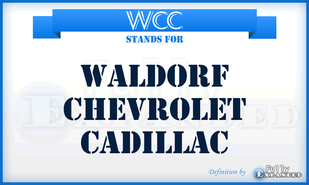 WCC - Waldorf Chevrolet Cadillac