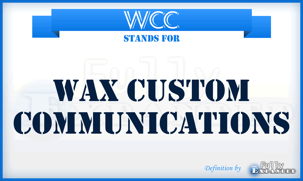 WCC - Wax Custom Communications