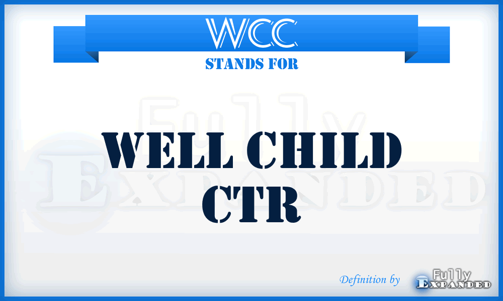 WCC - Well Child Ctr