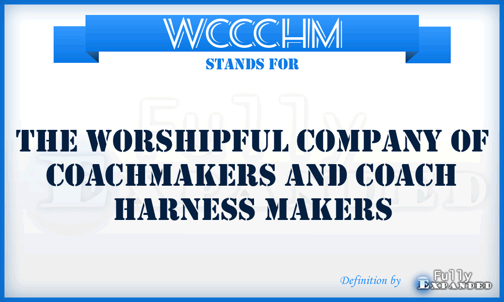 WCCCHM - The Worshipful Company of Coachmakers and Coach Harness Makers