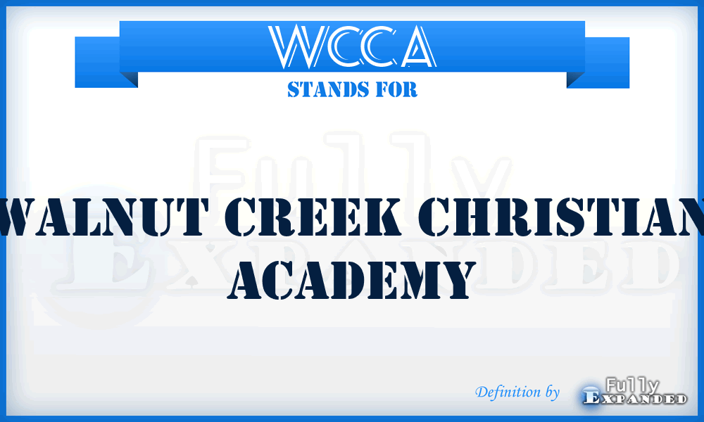 WCCA - Walnut Creek Christian Academy