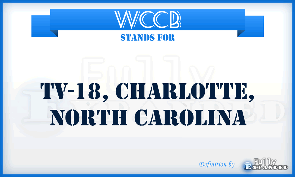 WCCB - TV-18, Charlotte, North Carolina