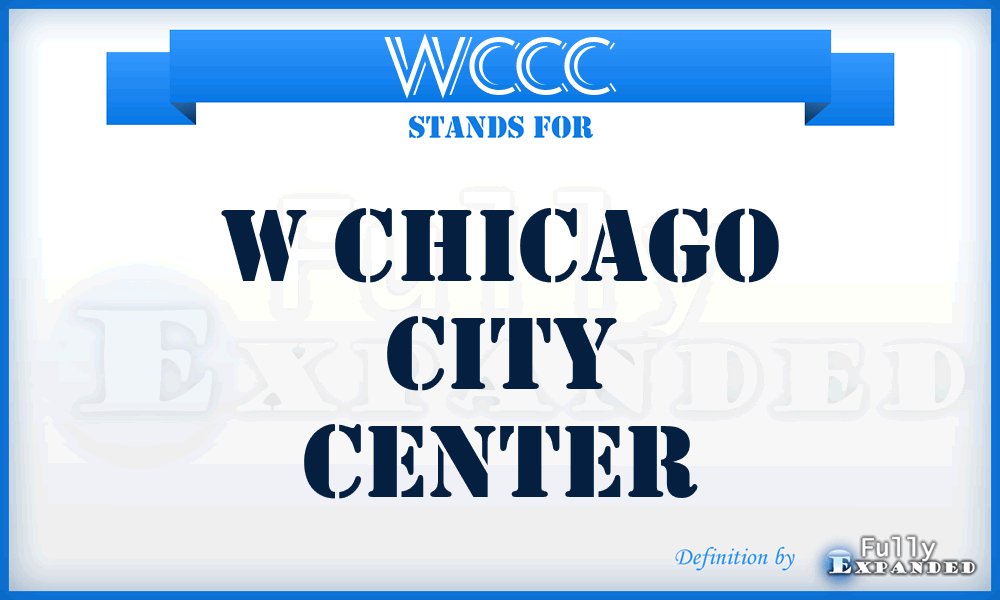 WCCC - W Chicago City Center