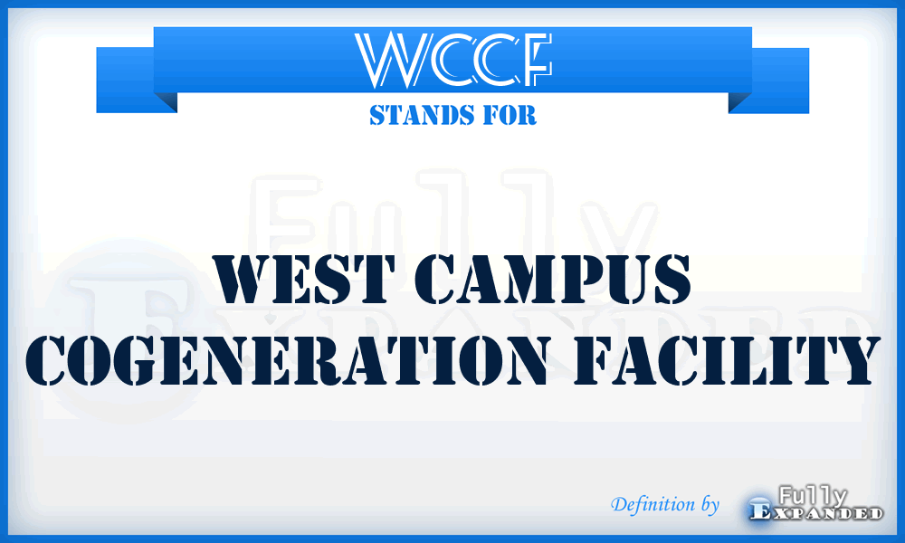 WCCF - West Campus Cogeneration Facility