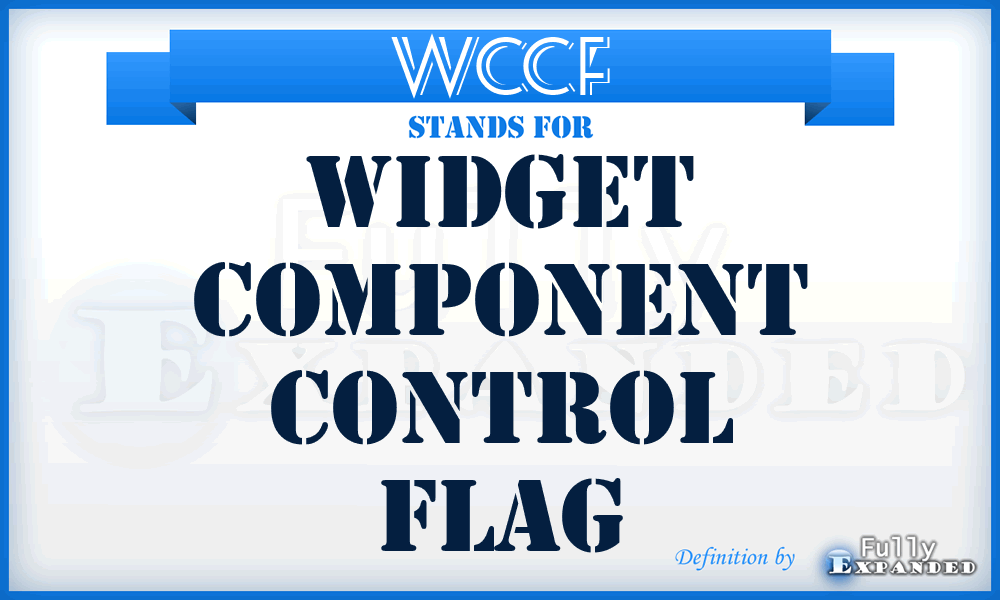 WCCF - Widget Component Control Flag