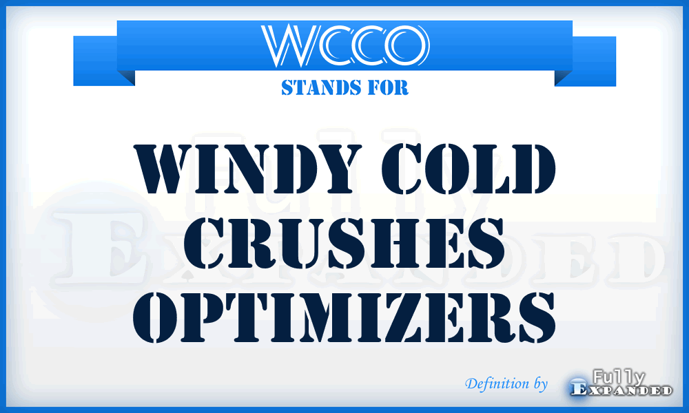 WCCO - Windy Cold Crushes Optimizers