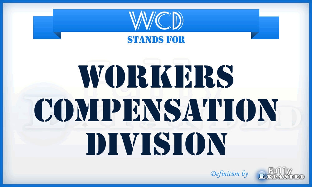 WCD - Workers Compensation Division