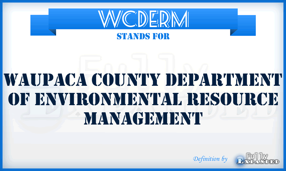 WCDERM - Waupaca County Department of Environmental Resource Management