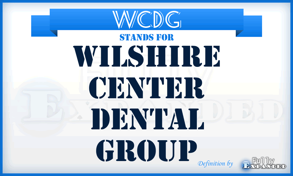 WCDG - Wilshire Center Dental Group