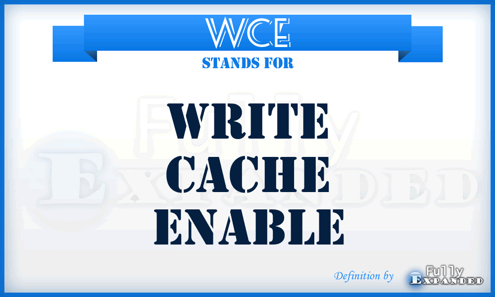 WCE - write cache enable