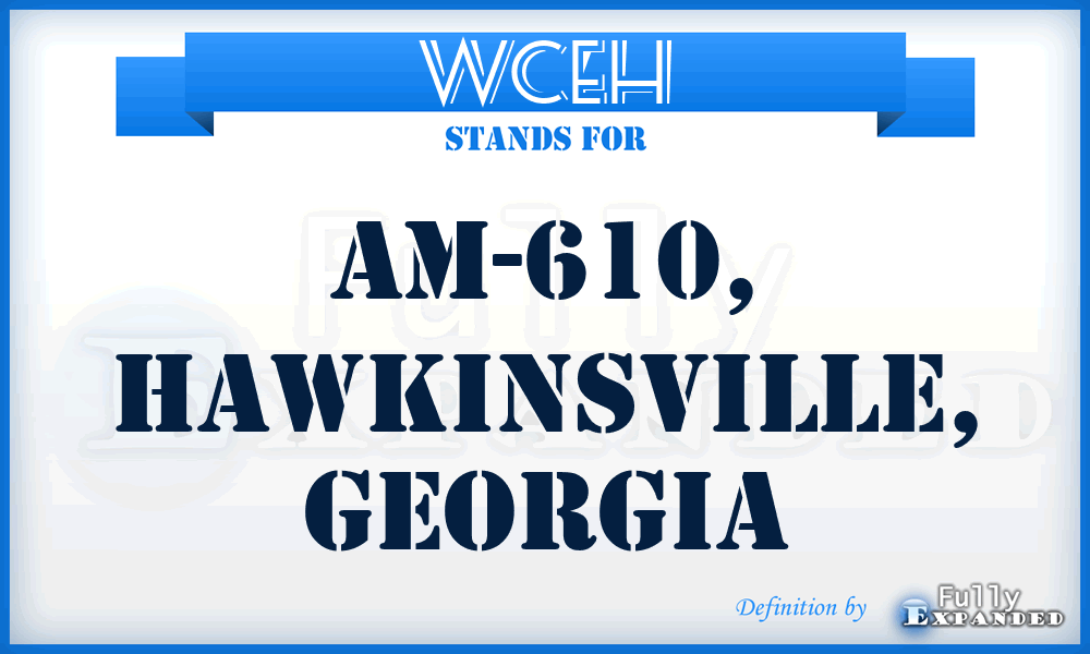 WCEH - AM-610, Hawkinsville, Georgia