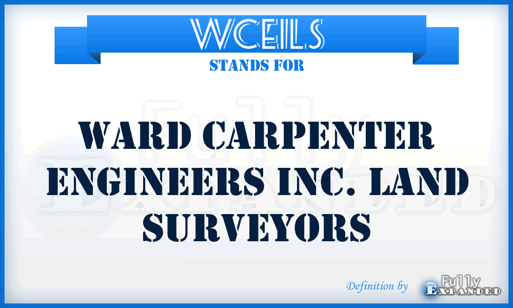 WCEILS - Ward Carpenter Engineers Inc. Land Surveyors