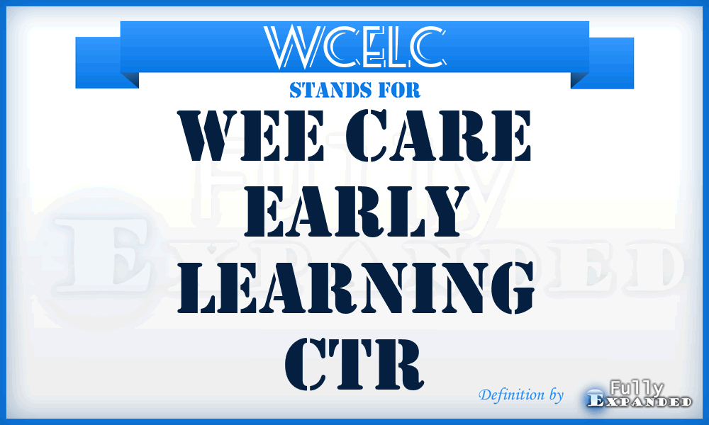 WCELC - Wee Care Early Learning Ctr