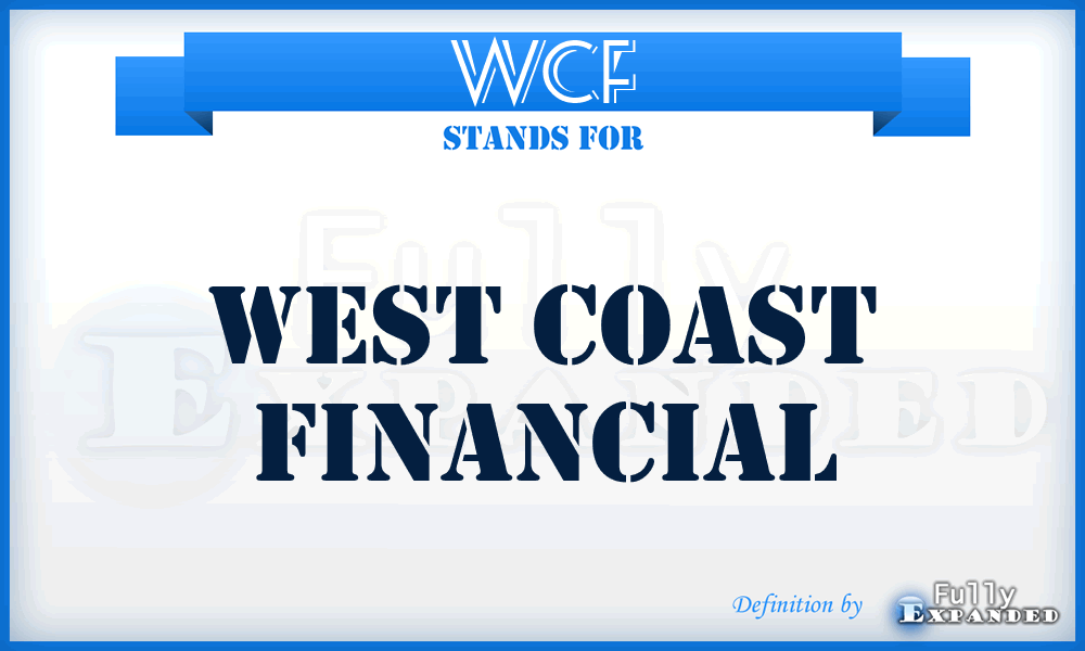 WCF - West Coast Financial