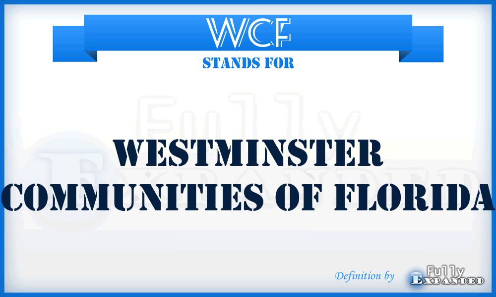 WCF - Westminster Communities of Florida