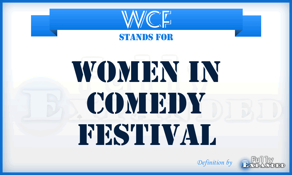 WCF - Women in Comedy Festival