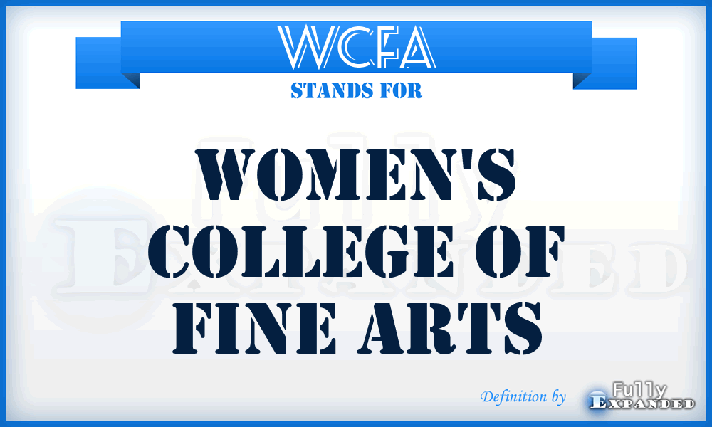 WCFA - Women's College Of Fine Arts