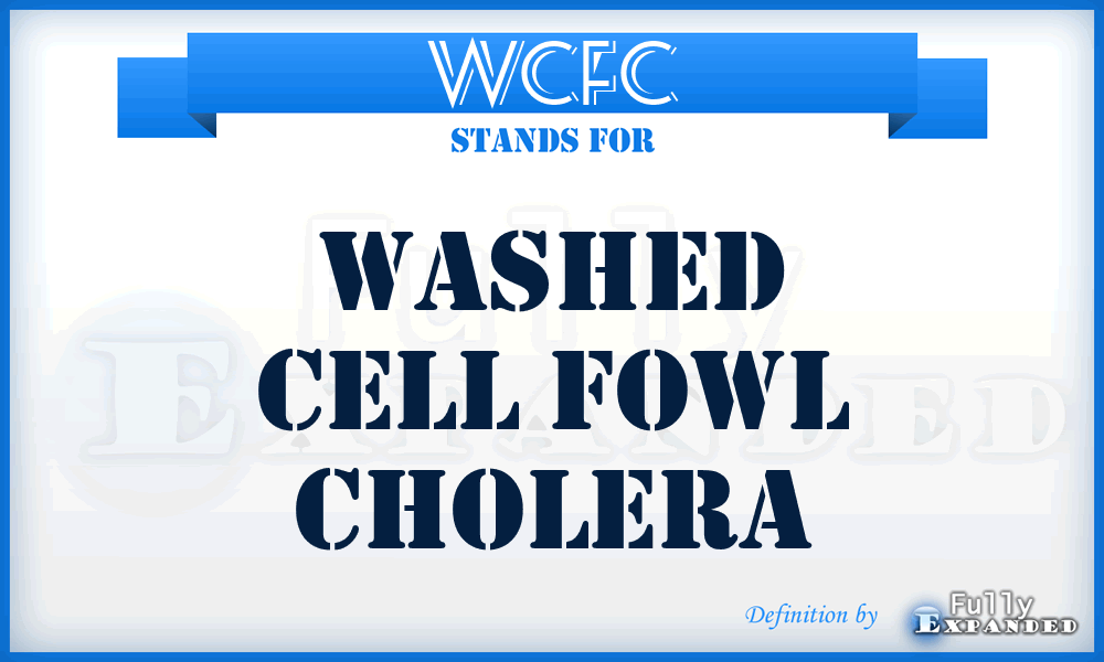 WCFC - Washed Cell Fowl Cholera