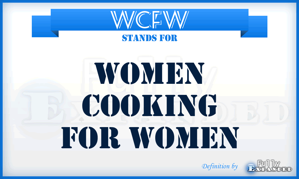 WCFW - Women Cooking For Women