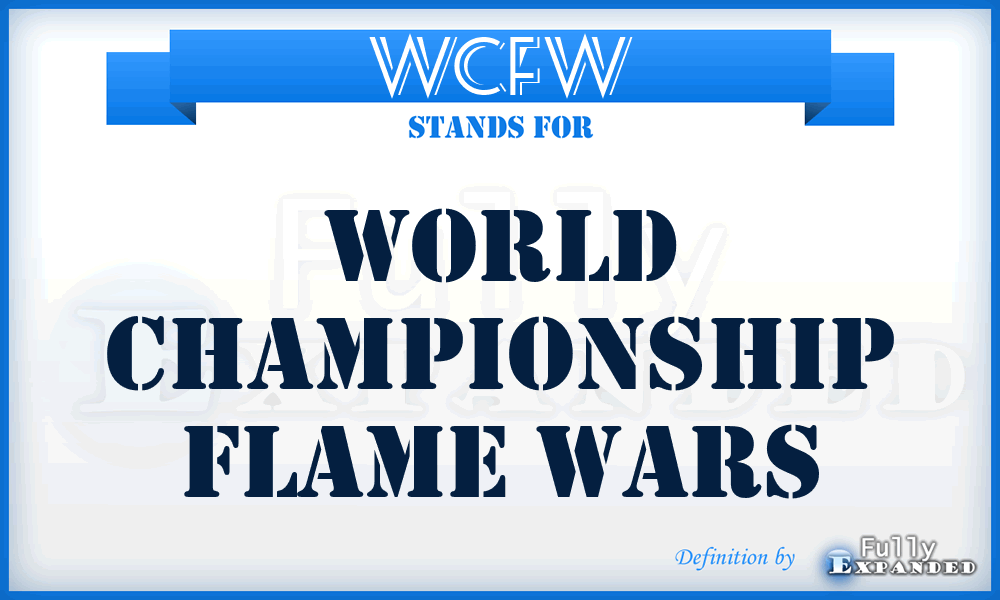 WCFW - World Championship Flame Wars