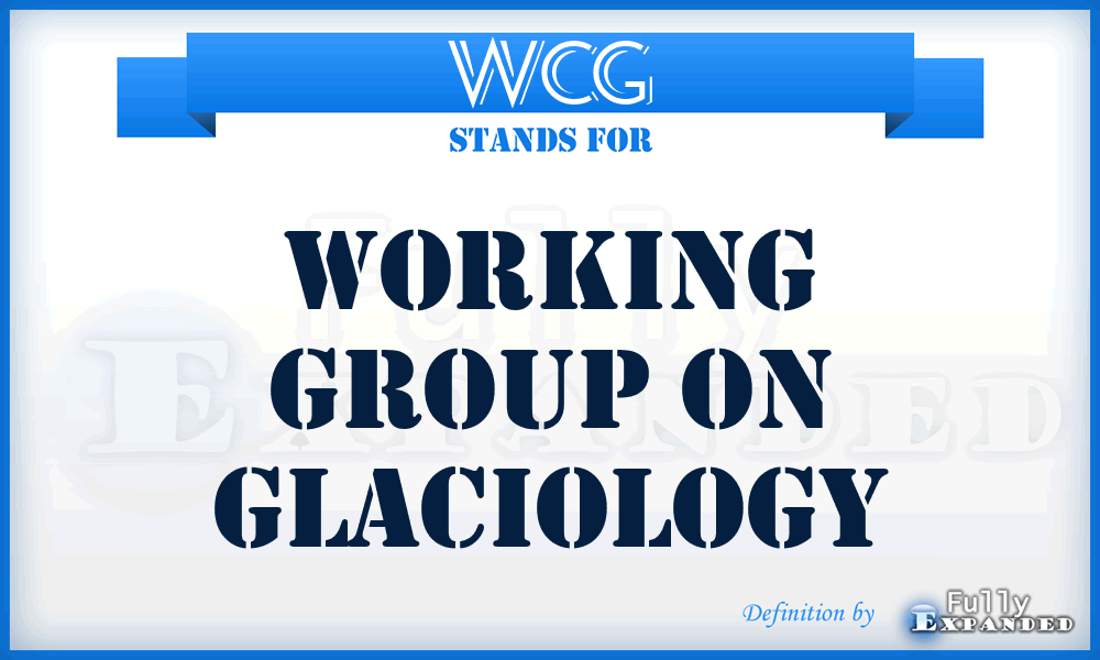 WCG - Working Group on Glaciology