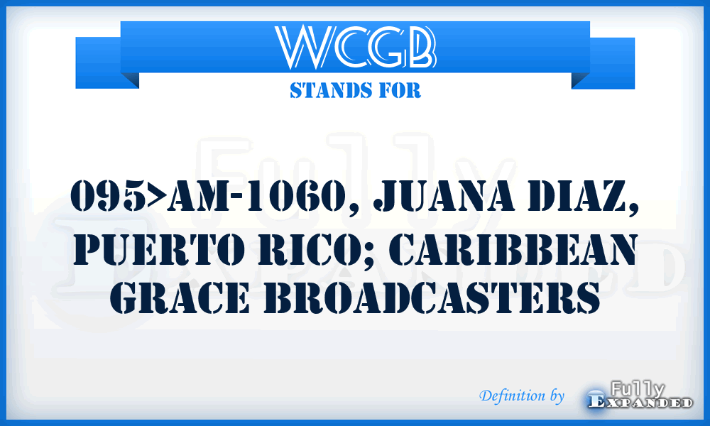 WCGB - 095>AM-1060, Juana Diaz, Puerto Rico; Caribbean Grace Broadcasters