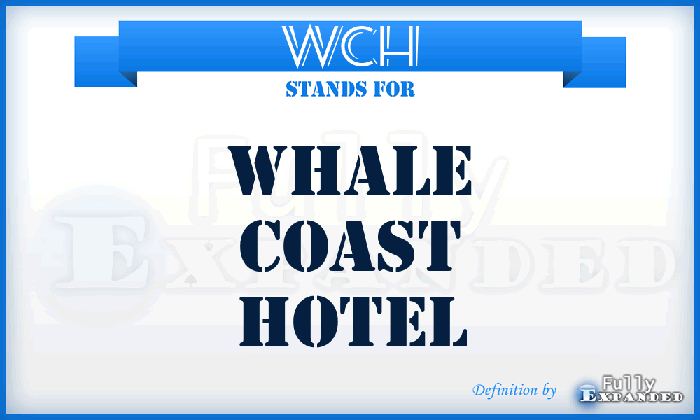 WCH - Whale Coast Hotel