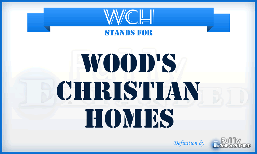WCH - Wood's Christian Homes